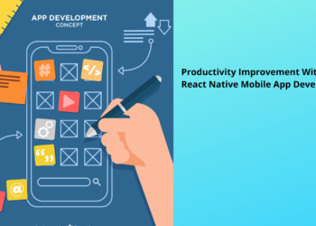 Productivity Improvement With React Native Mobile App Development